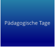 Pdagogische Tage